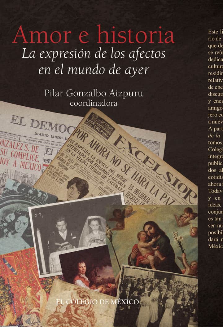 Amor e historia. La expresión de los afectos en el mundo de ayer