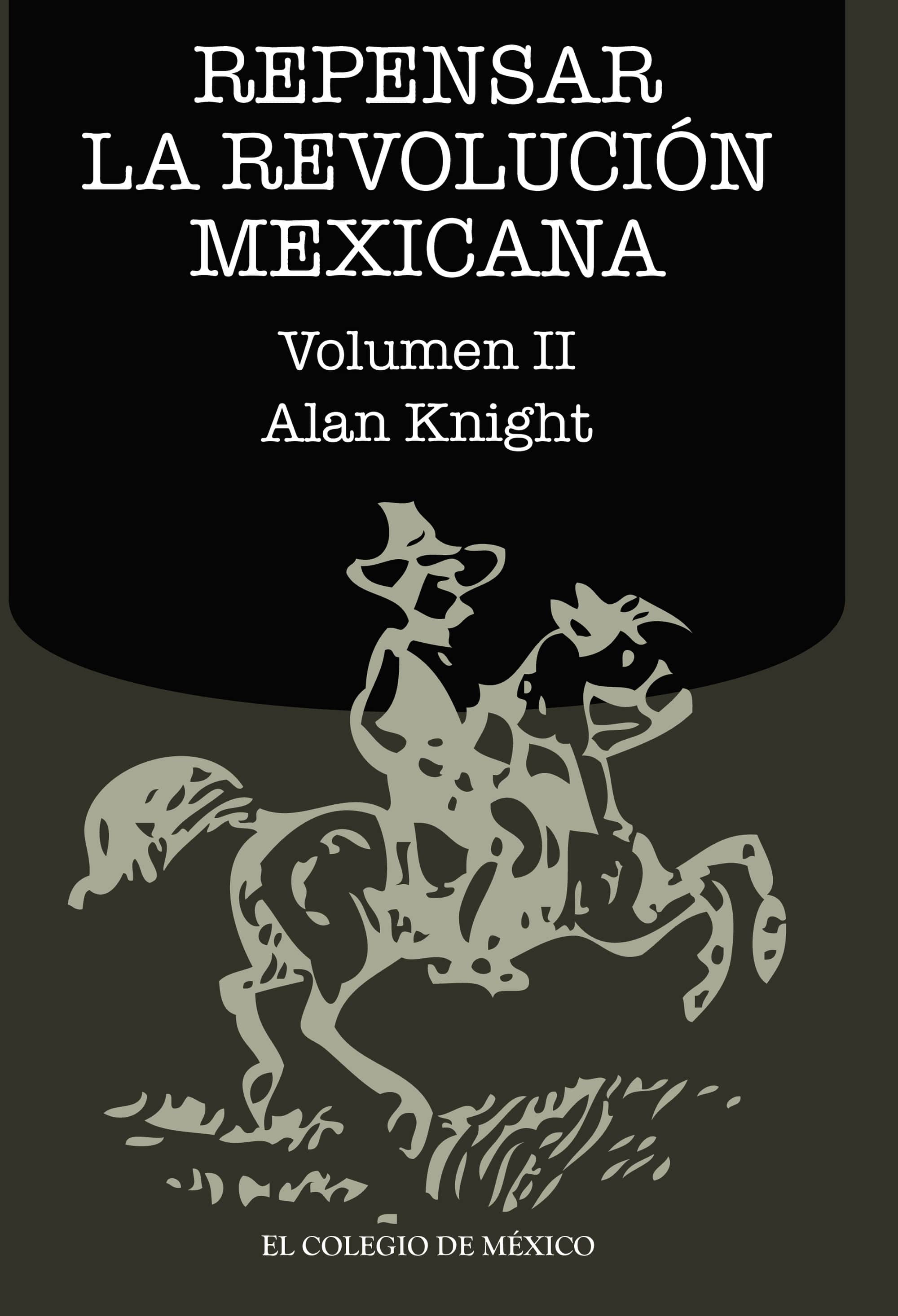 Repensar la Revolución Mexicana (volumen II)