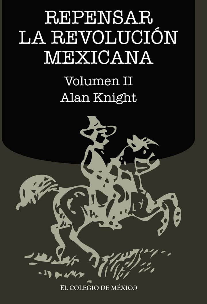 Repensar la Revolución Mexicana (volumen II)