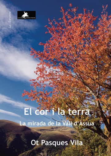 El cor i la terra: LA MIRADA DE LA VALL D\" ÀSSUA