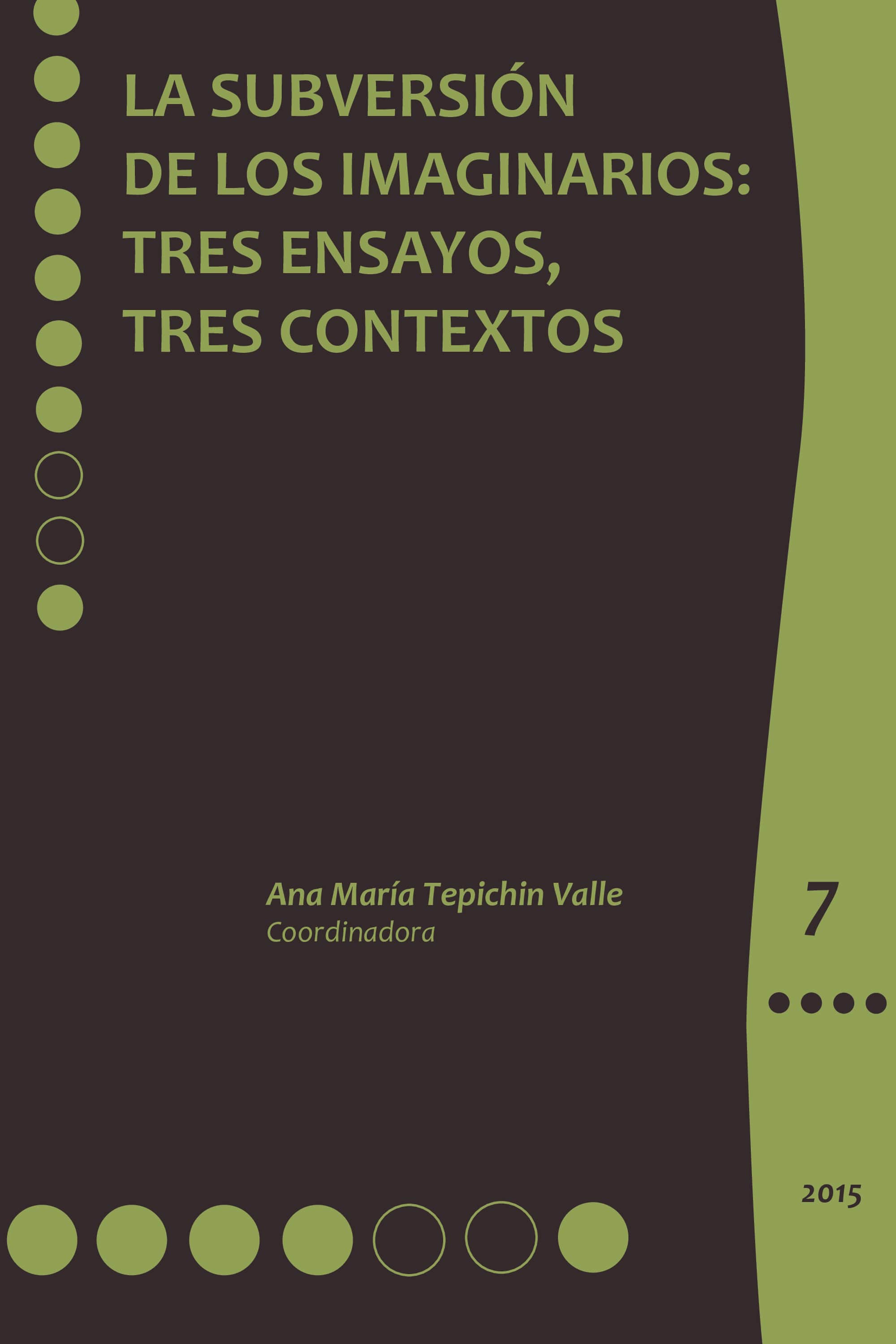 La subversión de los imaginarios:: Tres ensayos, tres contextos