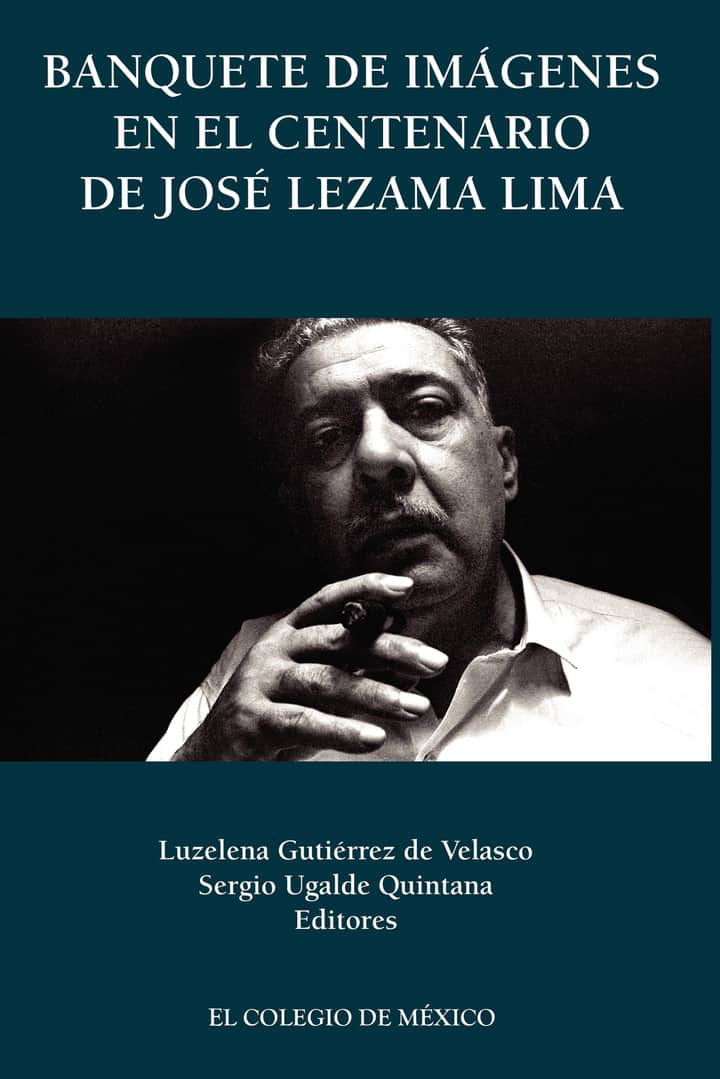 Banquete de imágenes en el centenario de José Lezama Lima