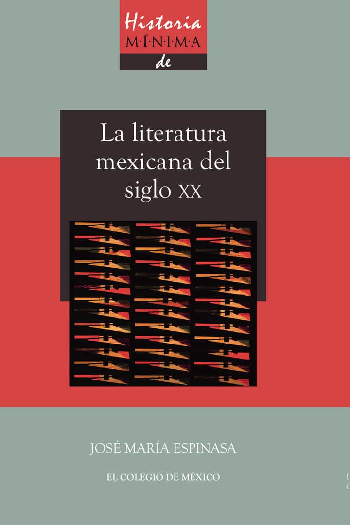 Historia mínima de la literatura mexicana en el siglo XX