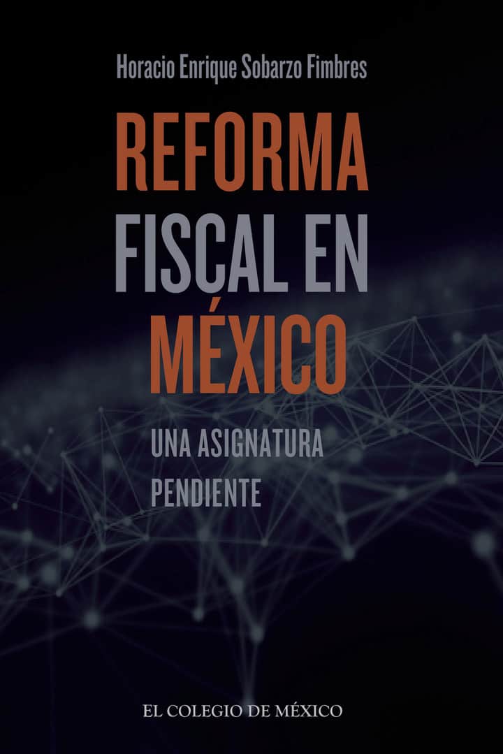 Reforma fiscal en México: Una asignatura pendiente