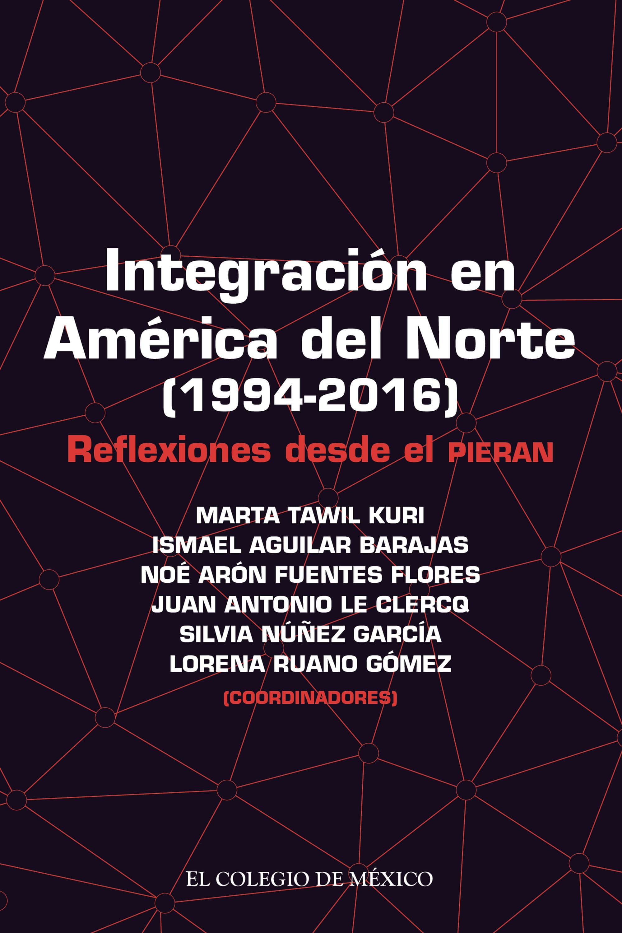 Integración en América del Norte (1994-2016): Reflexiones desde el Pieran