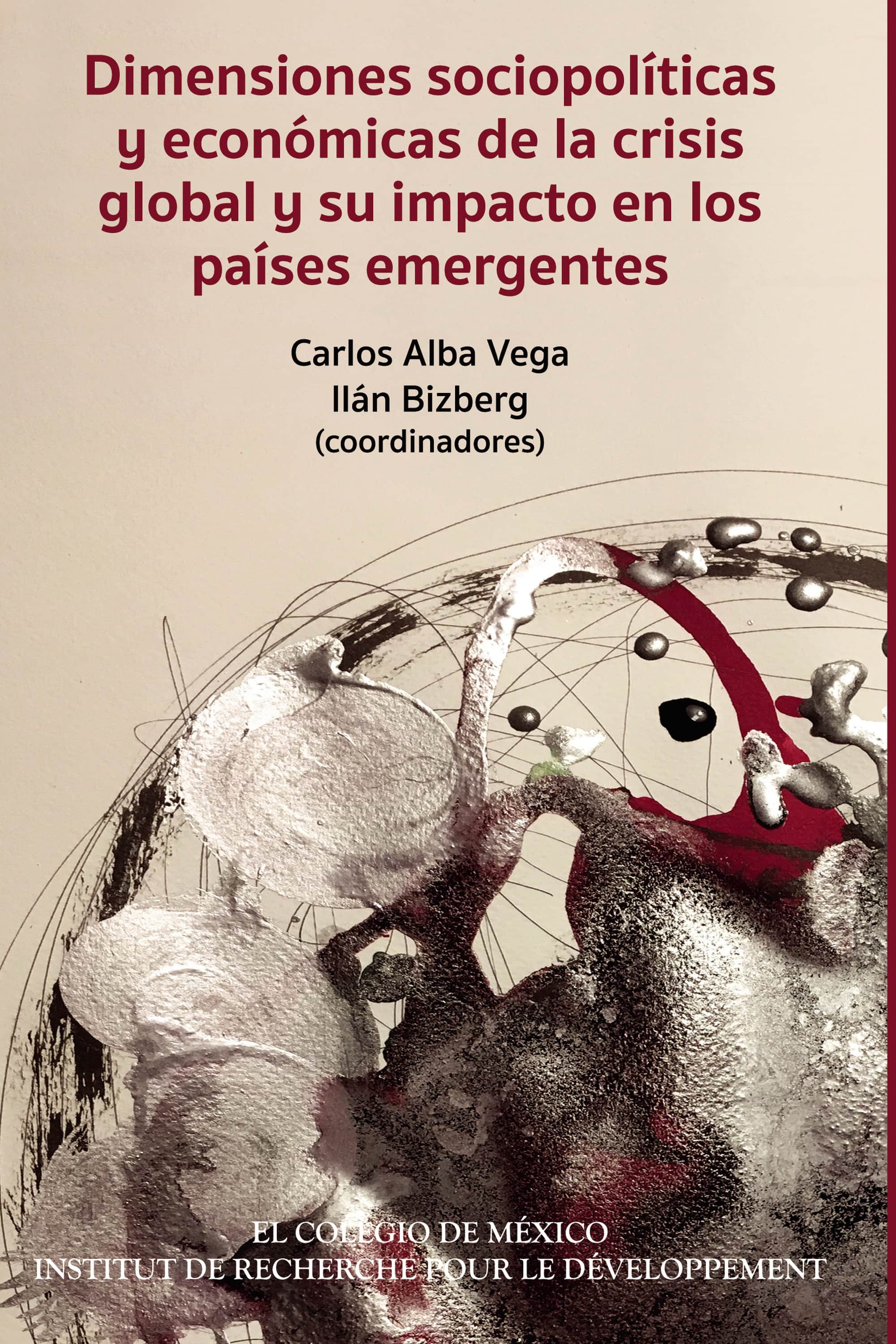 Dimensiones sociopolíticas y económicas de la crisis global y su impacto en los países emergentes