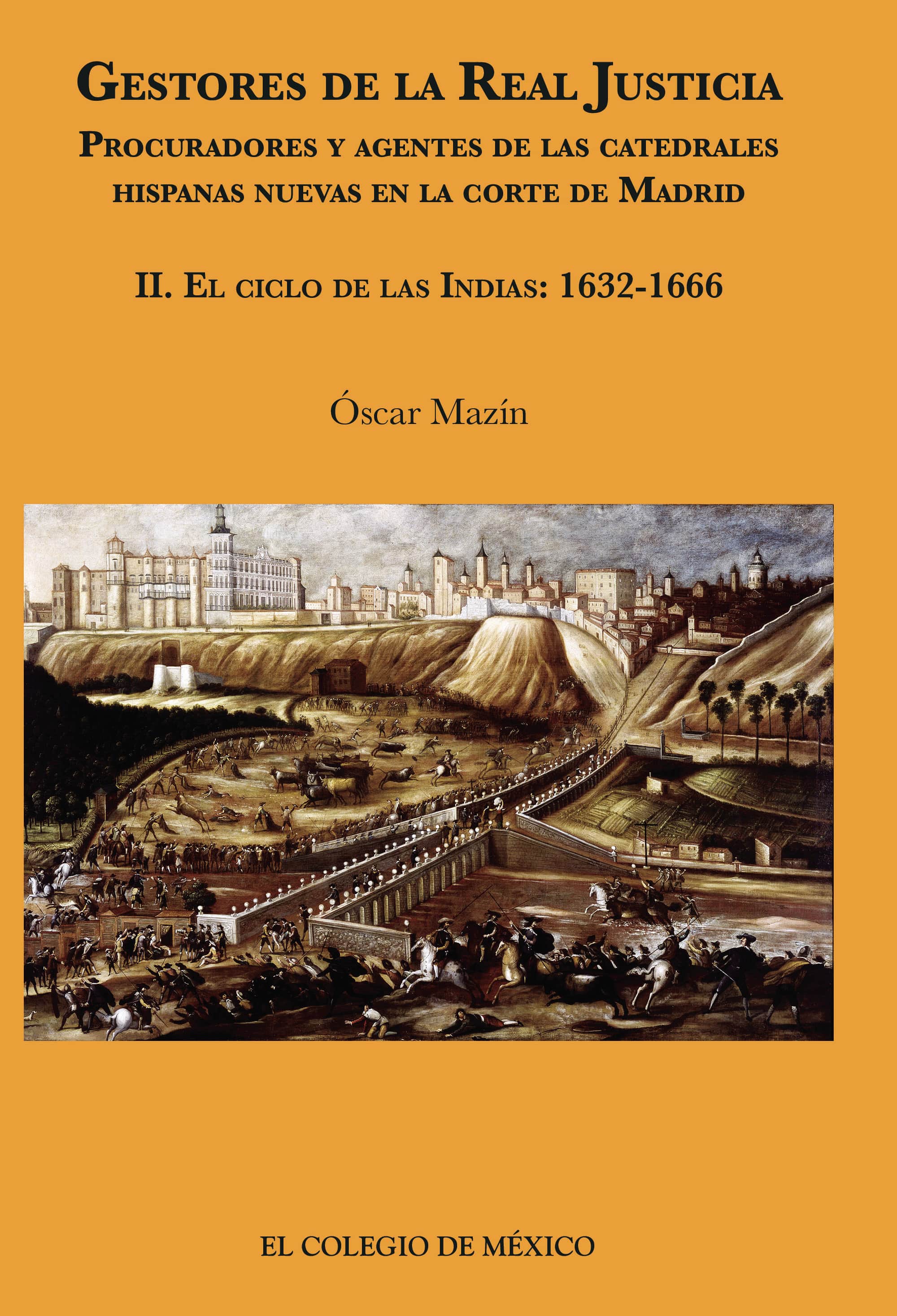 Gestores de la real justicia. Procuradores y agentes de las catedrales hispanas nuevas en la corte de Madrid: II. El ciclo de las indias: 1632-1666