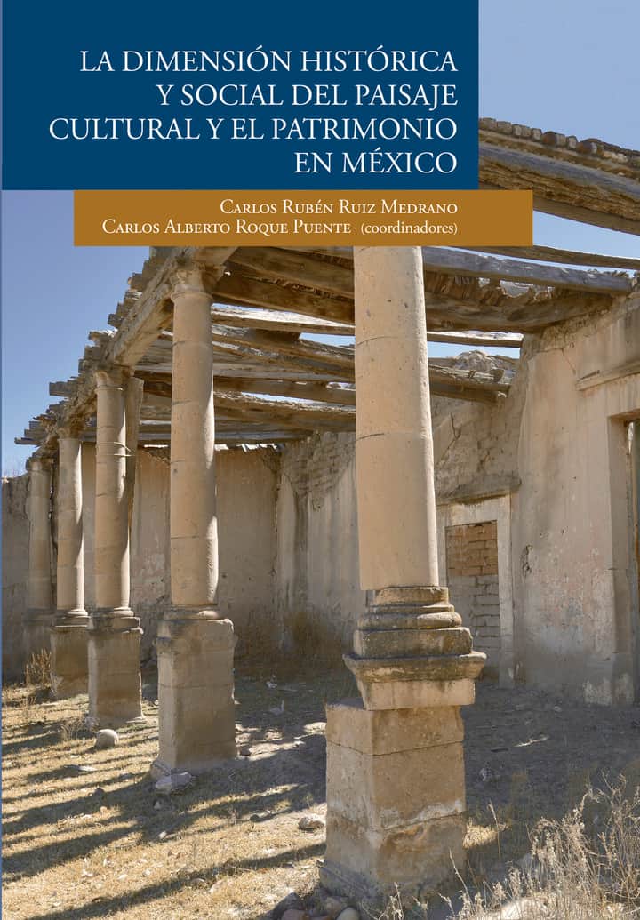 La dimensión histrórica y social del paisaje cultural y el patrimonio en México