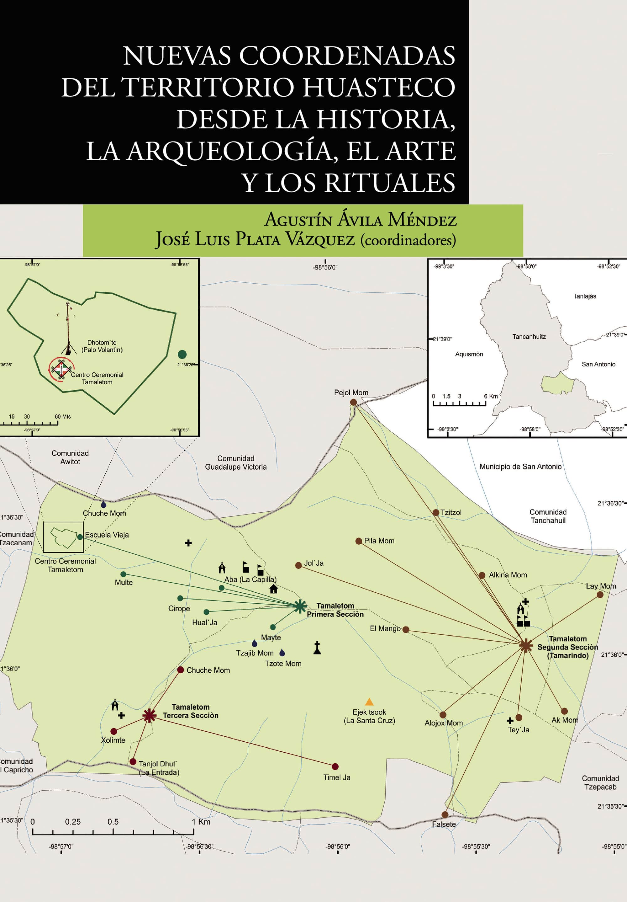 Nuevas coordenadas del territorio huasteco desde la historia, la arqueología, el arte y los rituales