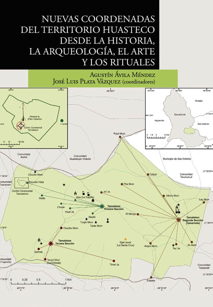 Nuevas coordenadas del territorio huasteco desde la historia, la arqueología, el arte y los rituales