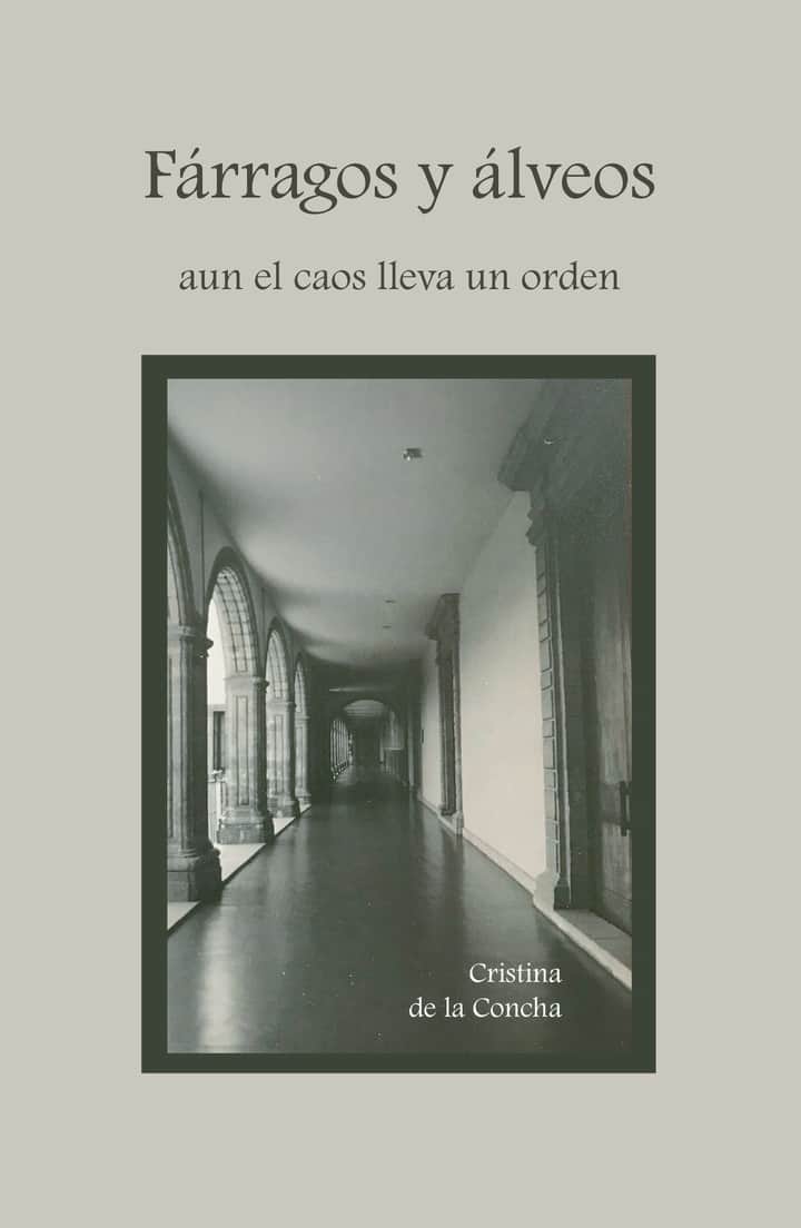 De Fárragos y álveos: aun el caos lleva un orden