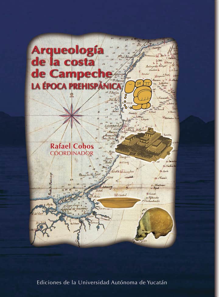 Arqueología de la costa de Campeche: la época prehispánica