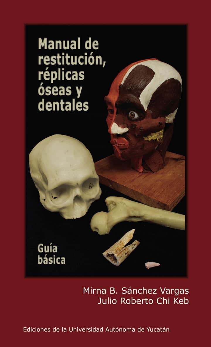 Manual de restitución, réplicas óseas y dentales  Guía básica