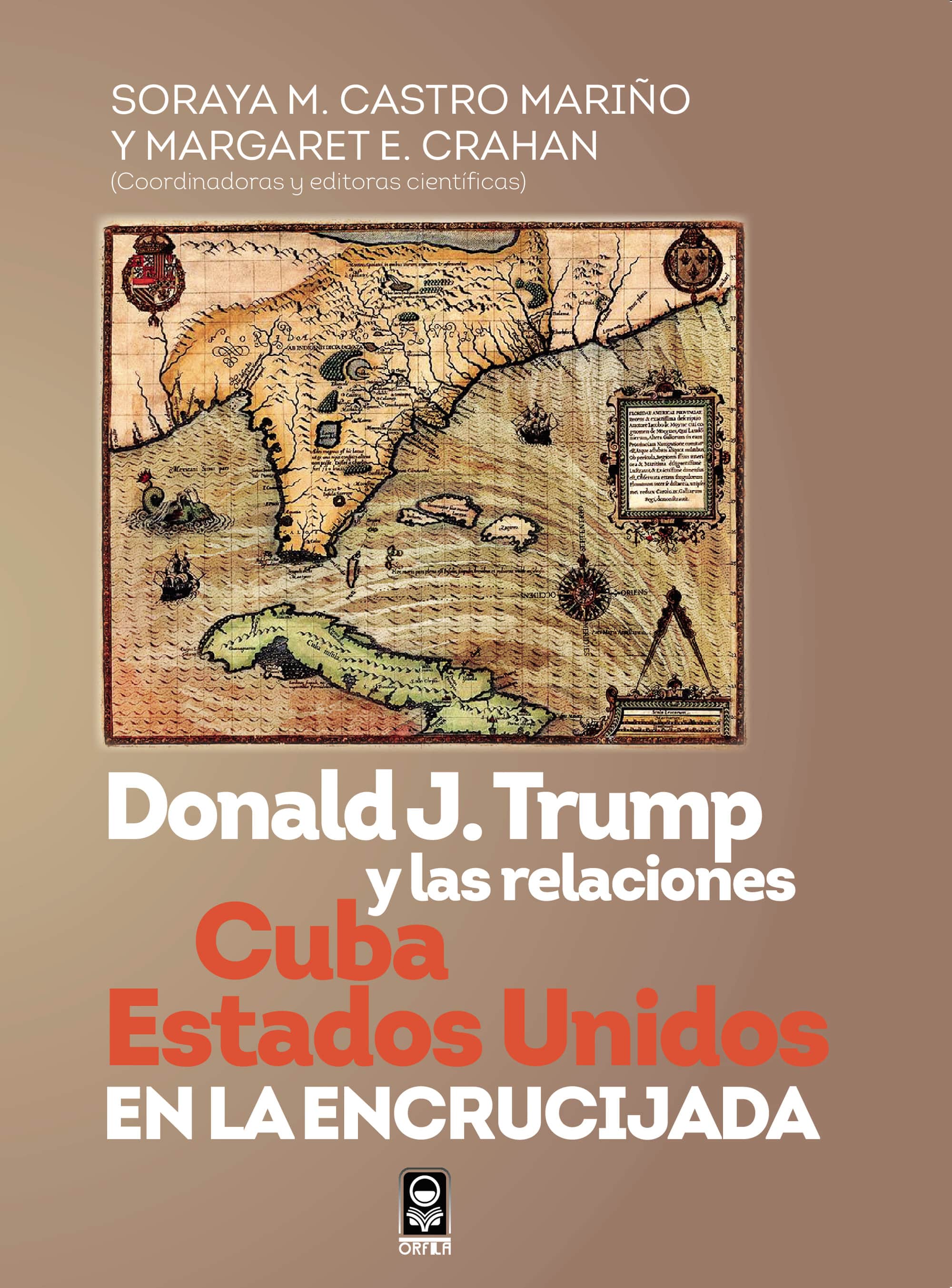 Donald J. Trump y las relaciones Cuba-Estados Unidos en la encrucijada