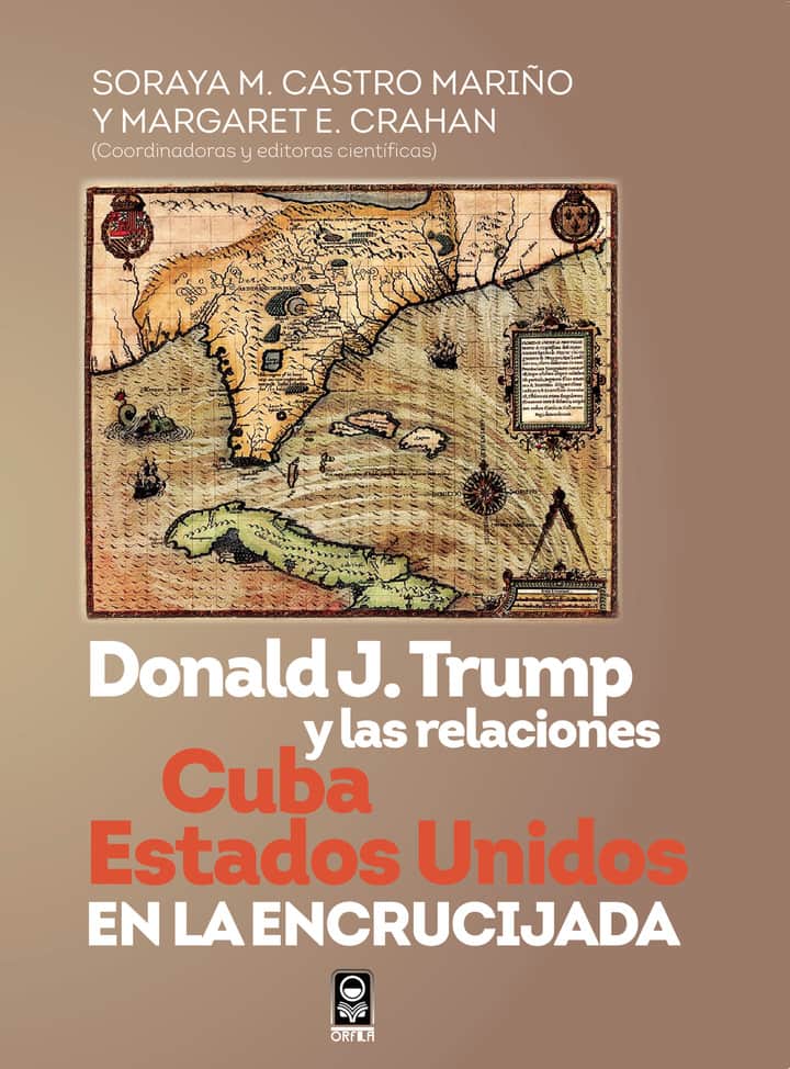 Donald J. Trump y las relaciones Cuba-Estados Unidos en la encrucijada