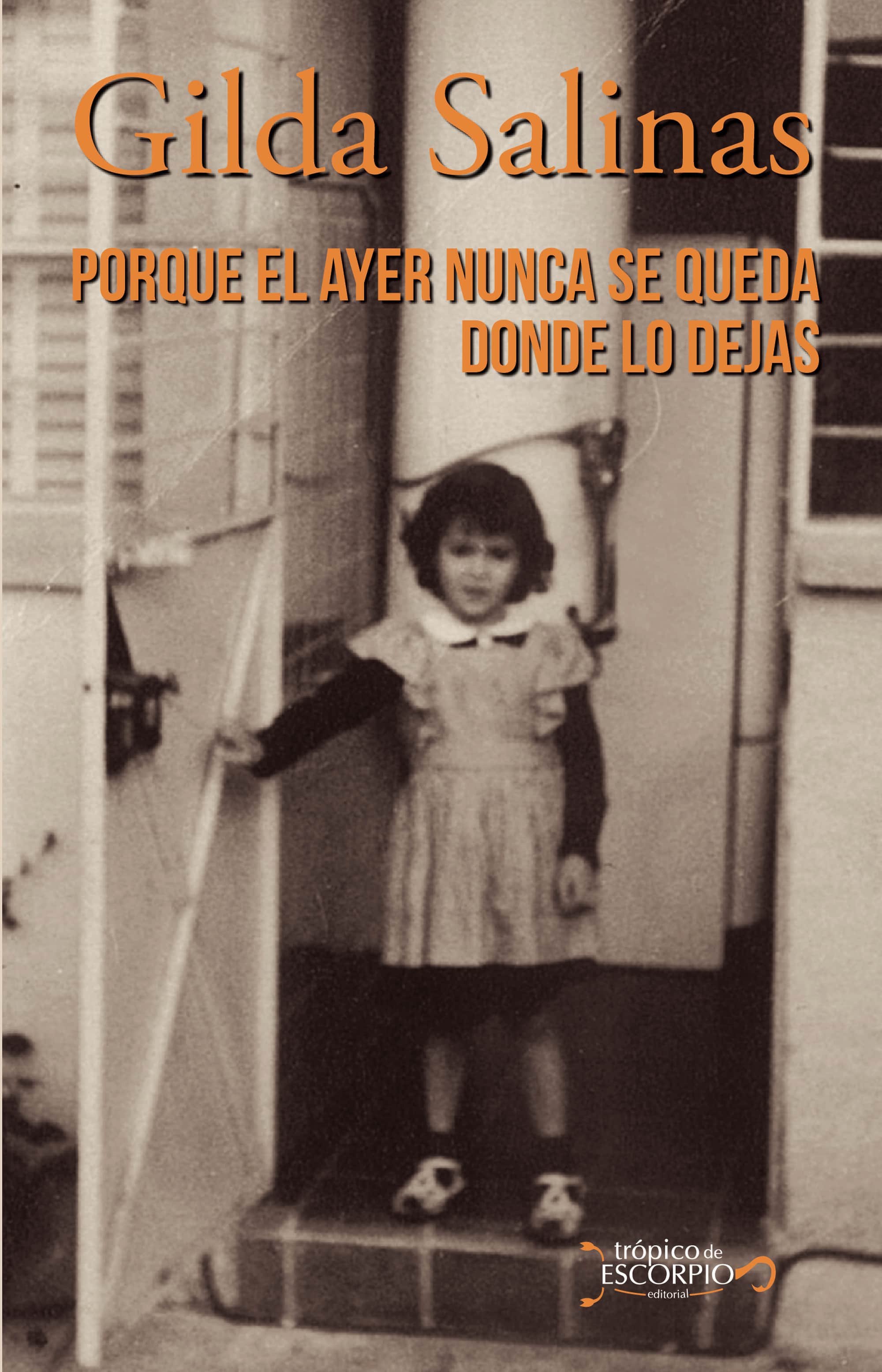 Porque el ayer nunca se queda donde lo dejas