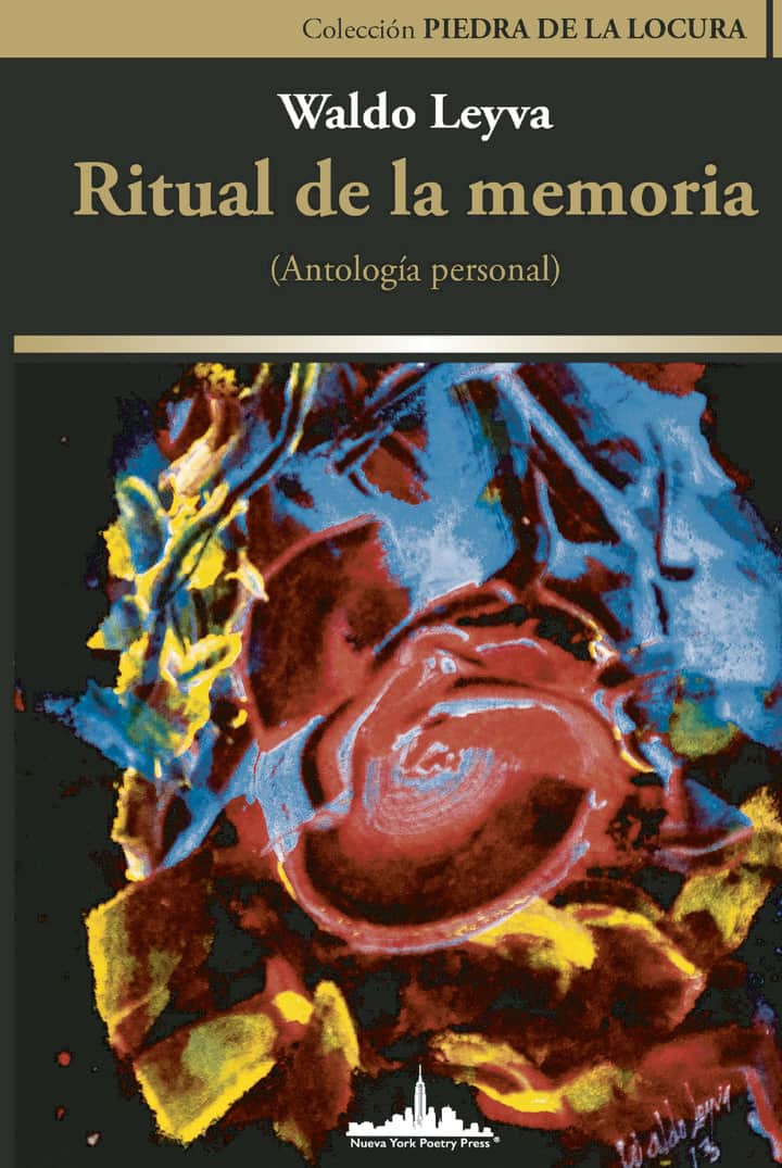 RITUAL DE LA MEMORIA: (ANTOLOGÍA PERSONAL)