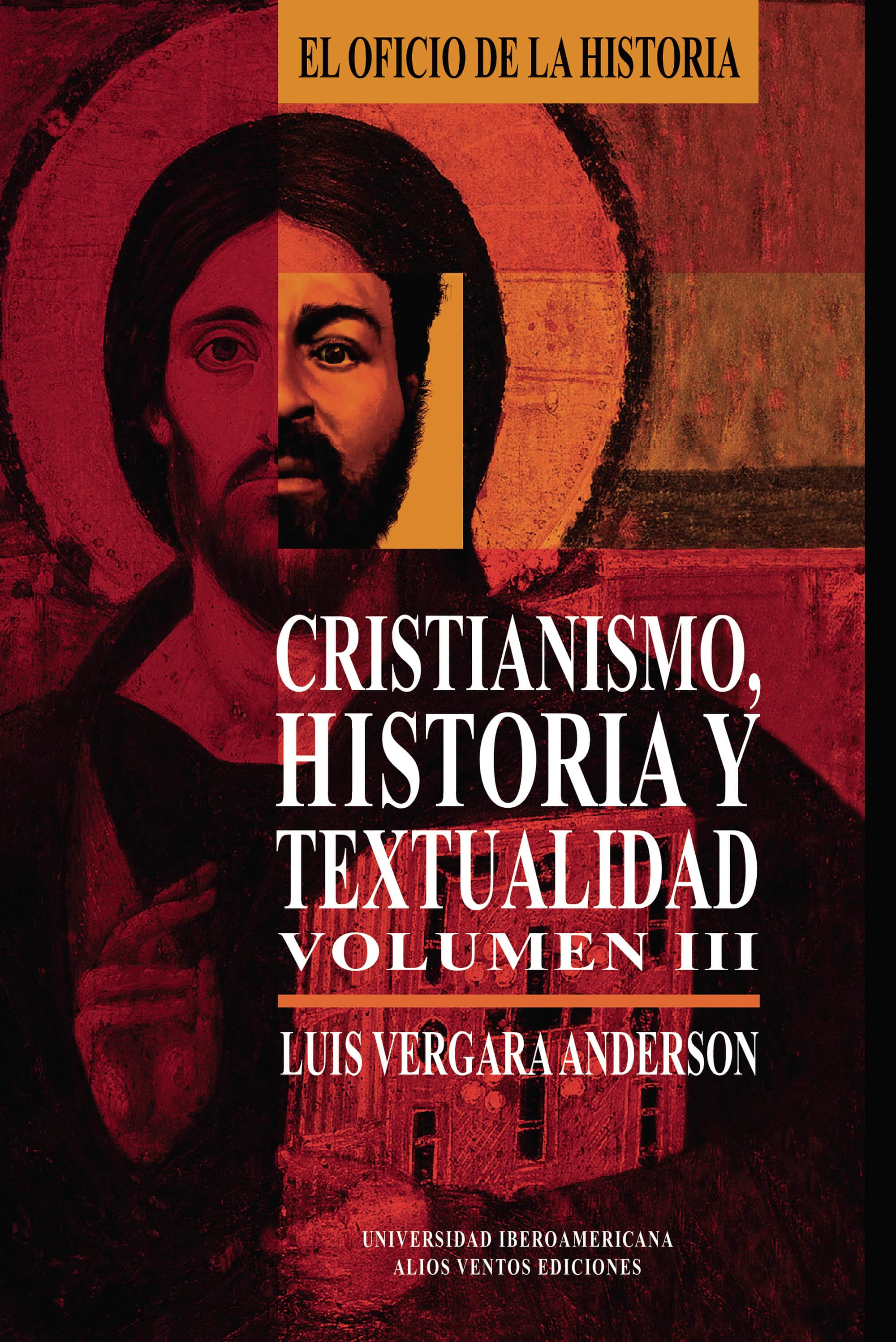 Cristianismo, Historia y textualidad, Volumen III: Volumen III