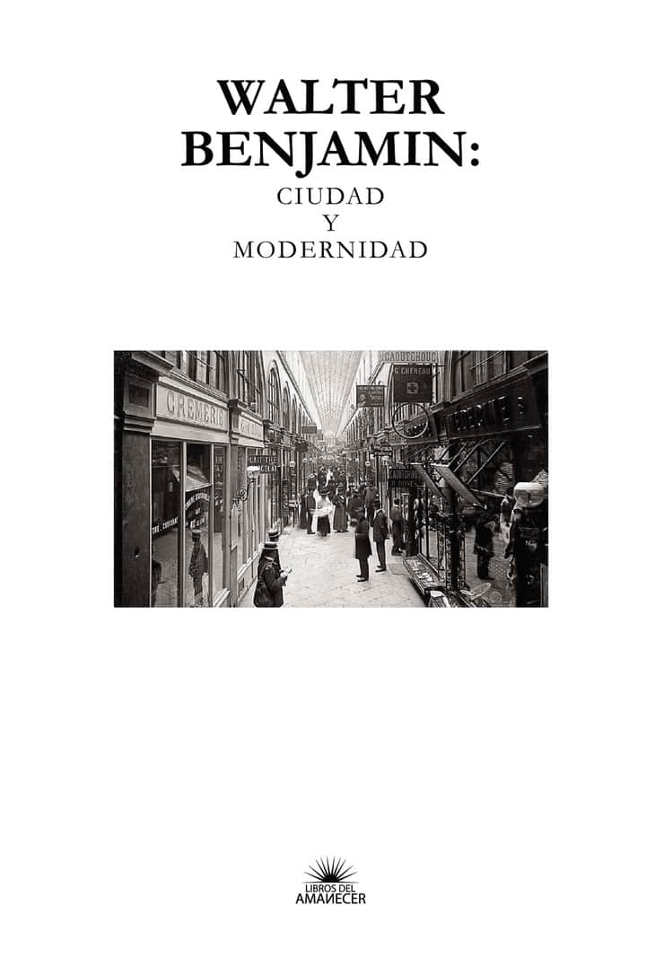 Walter Benjamin: ciudad y modernidad