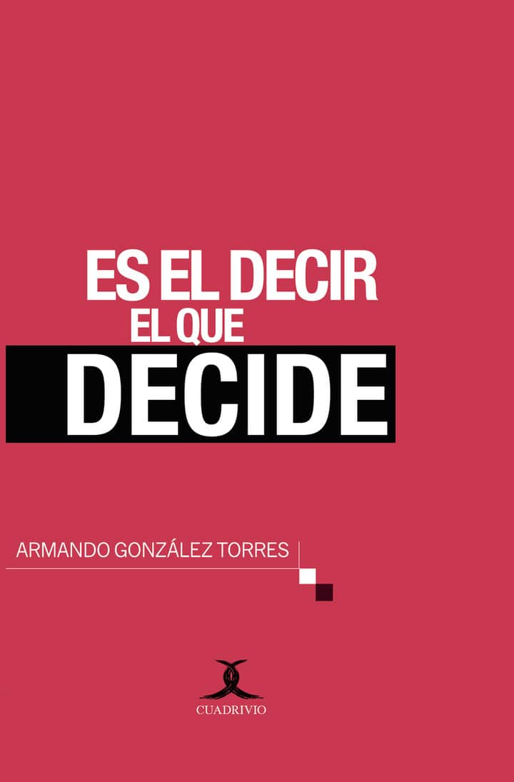 Es el decir el que decide