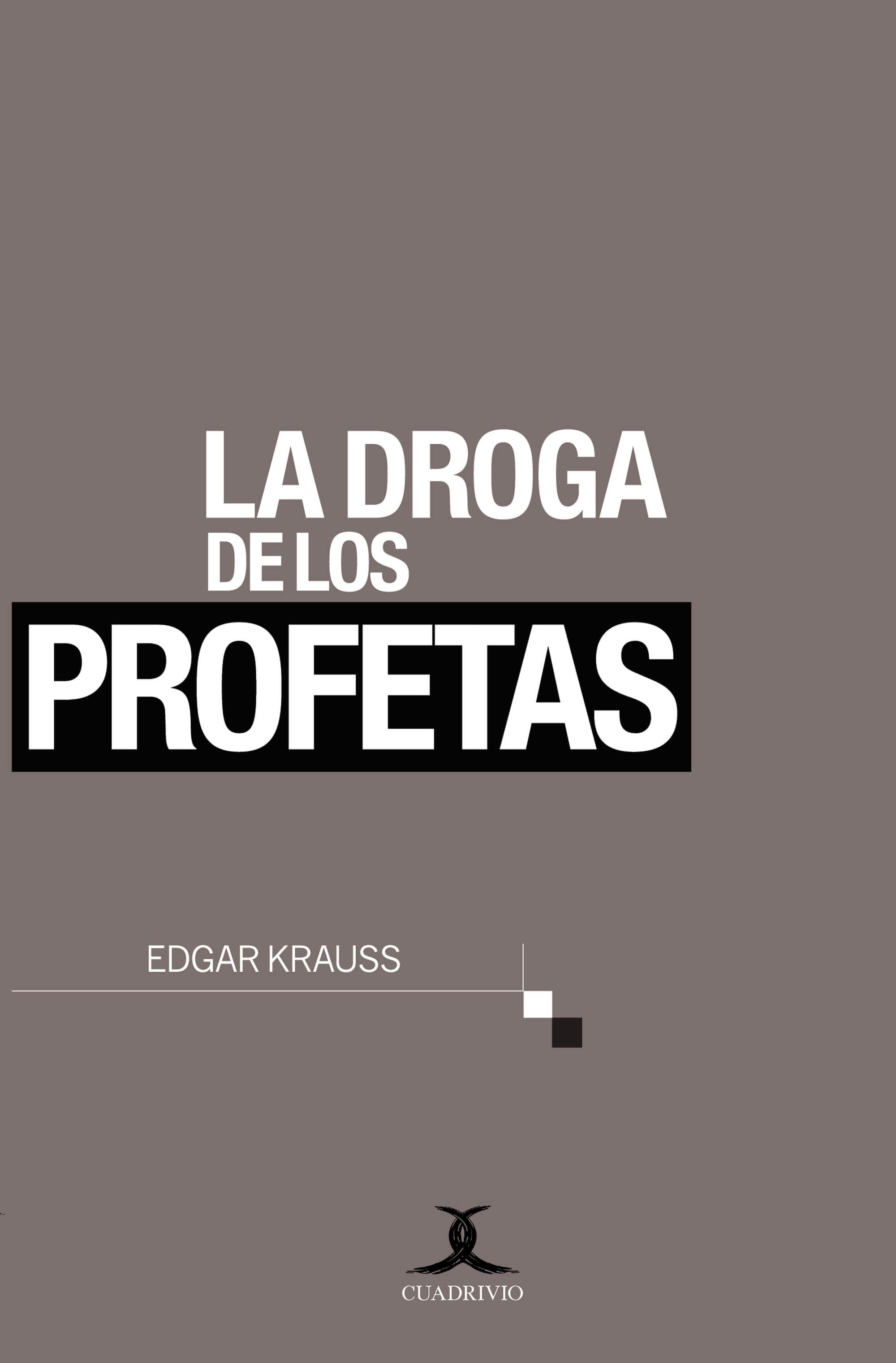La droga de los profetas