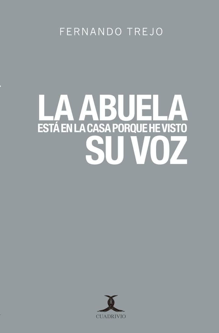 La abuela está en la casa porque he visto su voz