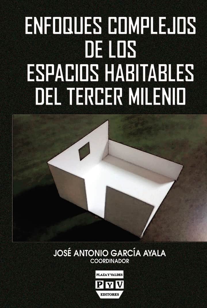 Enfoques complejos de los espacios habitables del tercer milenio