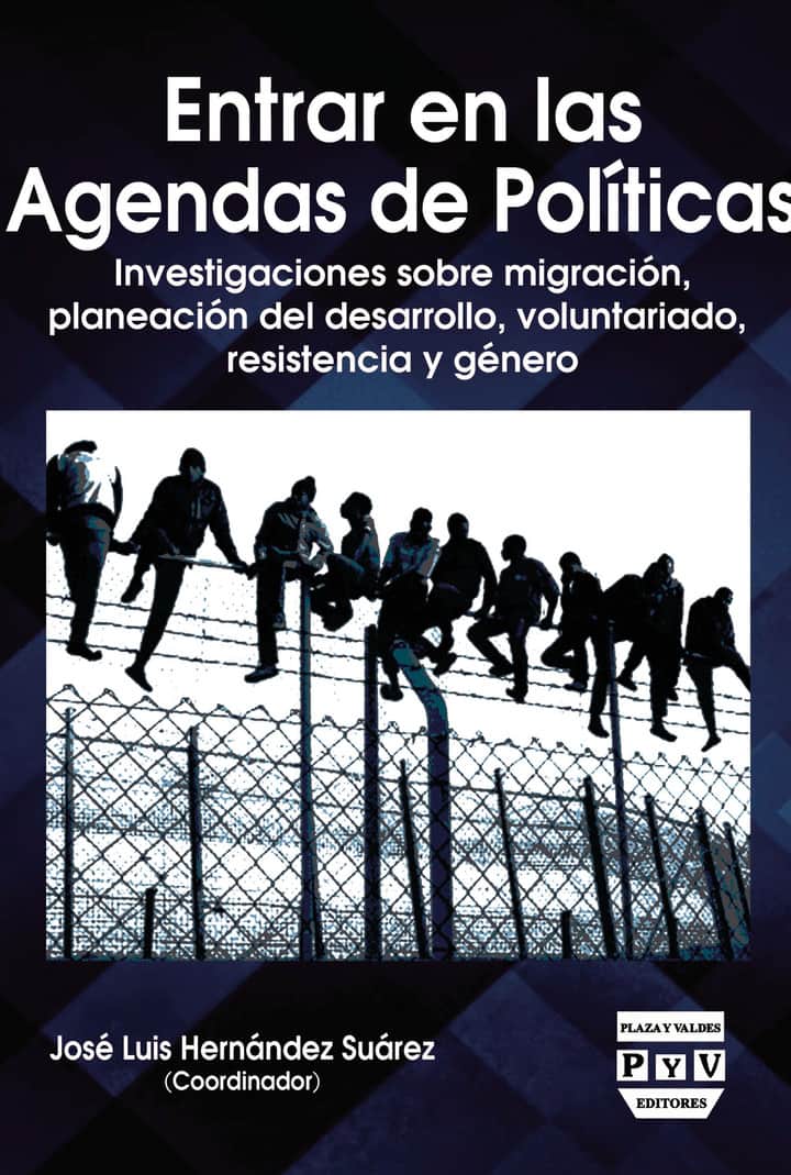 Entrar en las agendas de políticas. Investigaciones sobre migración, planeación del desarrollo, voluntariado, resistencia y género