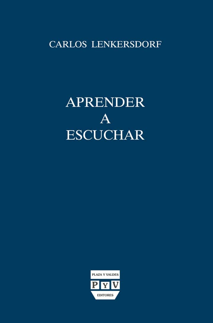 Aprender a escuchar: Enseñanzas maya-tojolabales