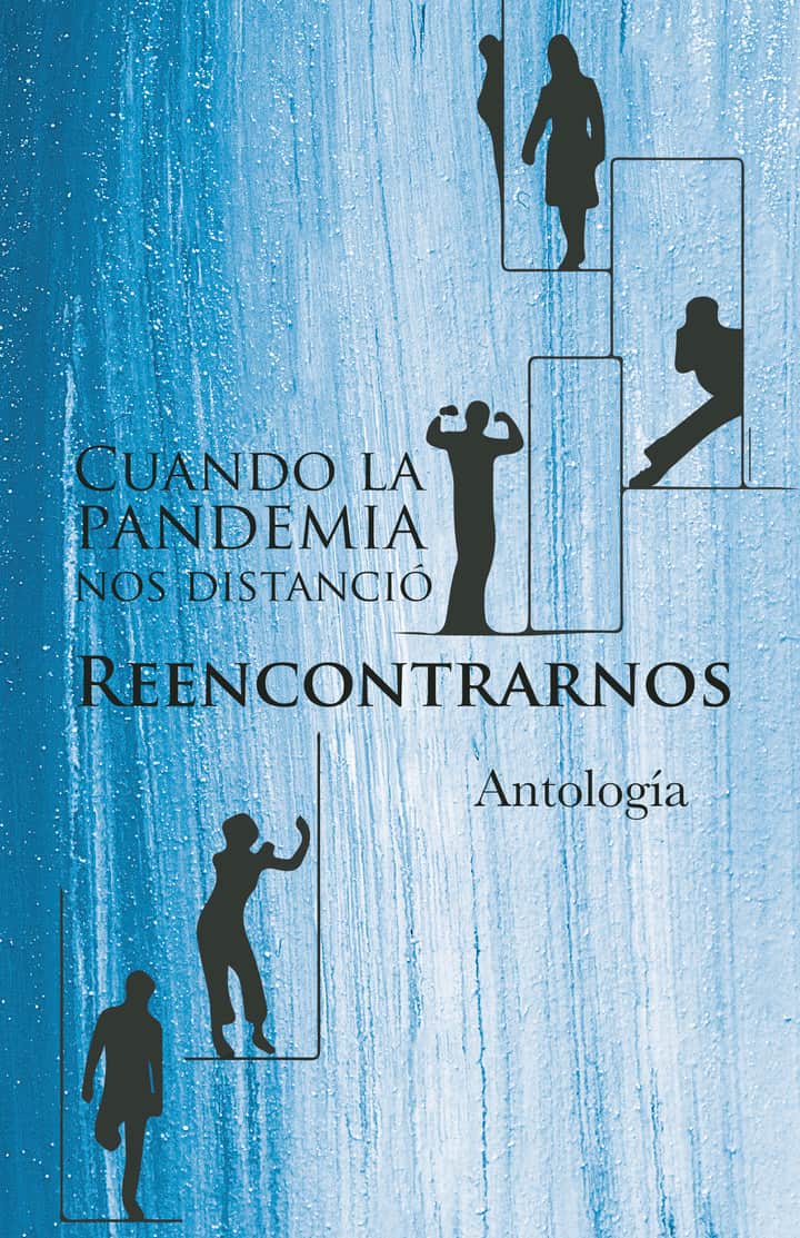 Reencontrarnos: Cuando la pandemia nos distancio