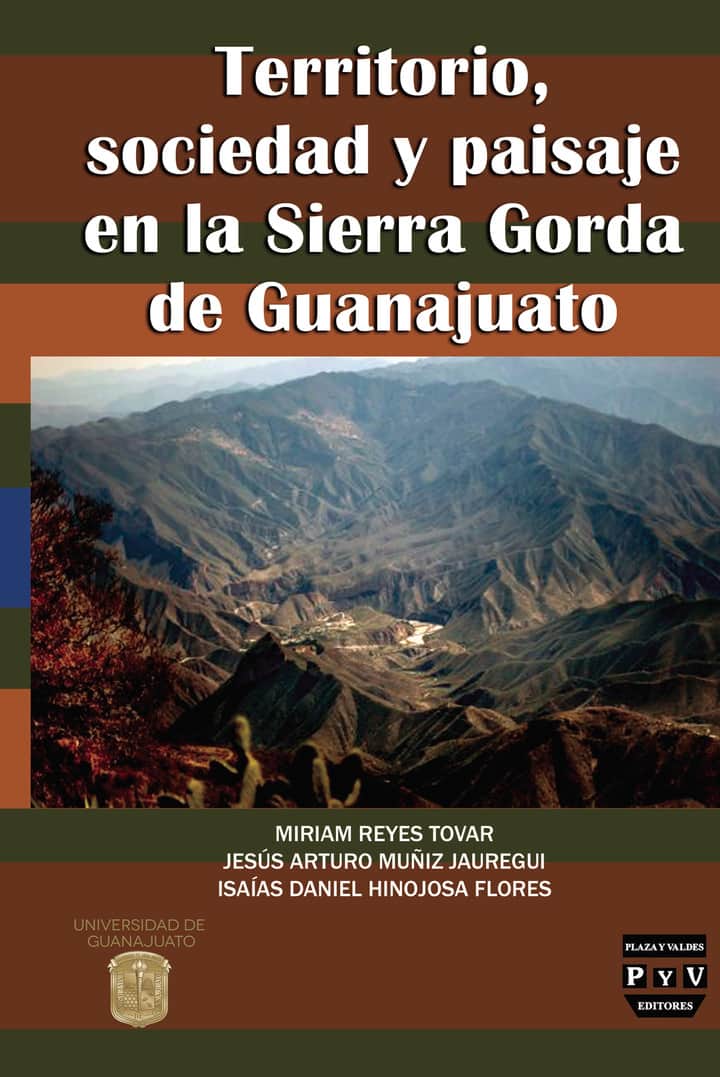 Territorio, sociedad y paisaje en la Sierra Gorda de Guanajuato