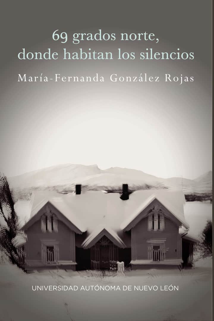 69 grados norte, donde habitan los silencios