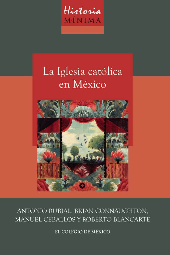 Historia mínima de la iglesia católica en México