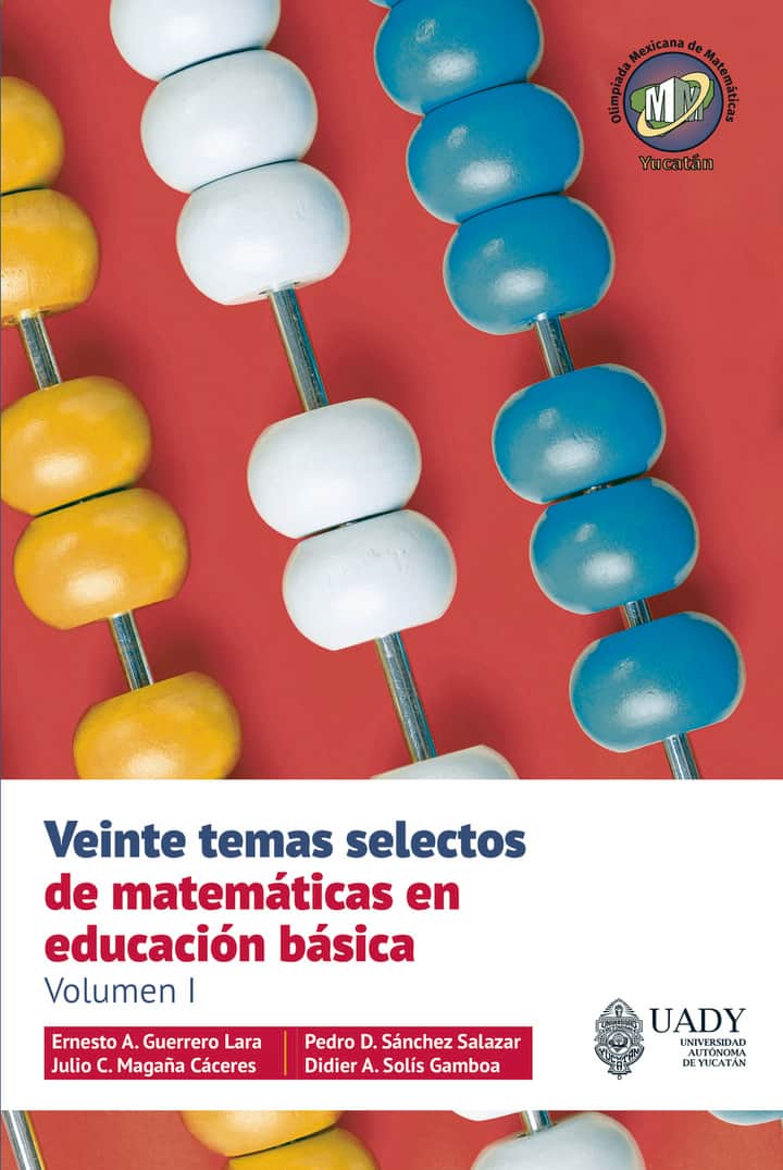 Veinte temas selectos de matemáticas en educación básica. Volumen I