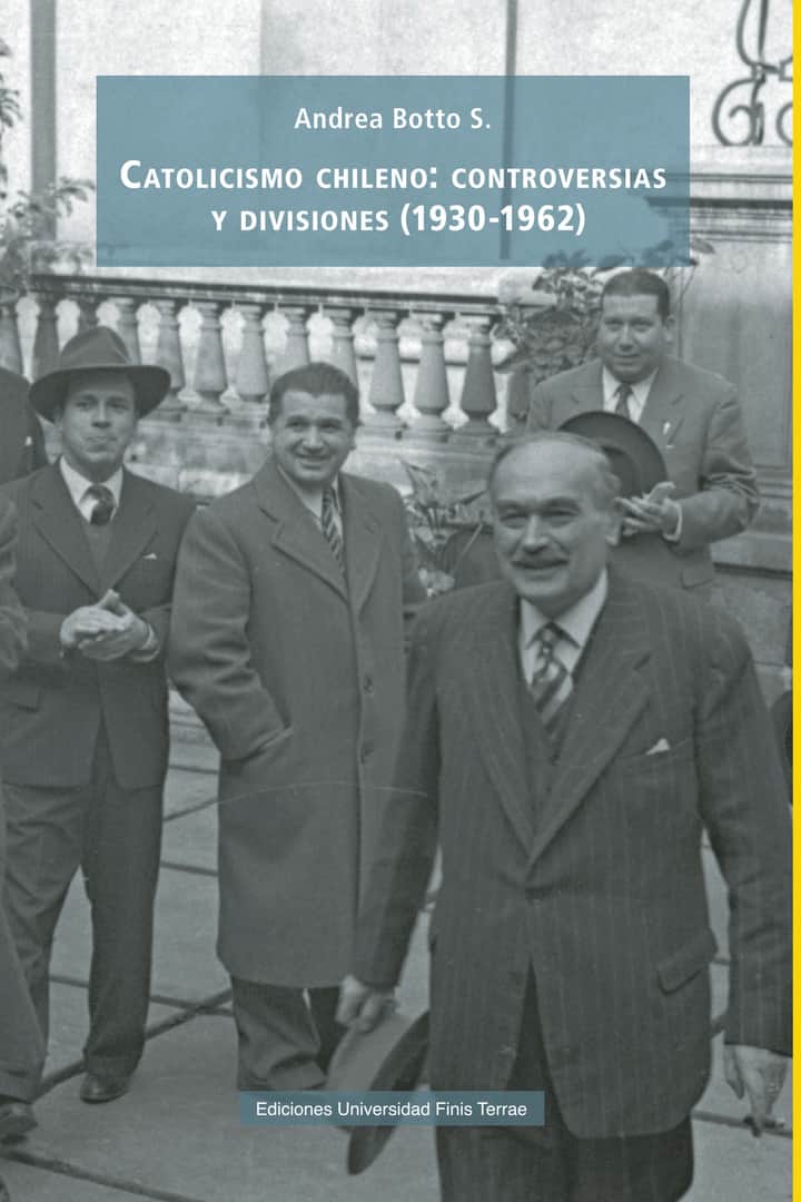 CATOLICISMO CHILENO:  CONTROVERSIAS Y DIVISIONES (1930-1962)