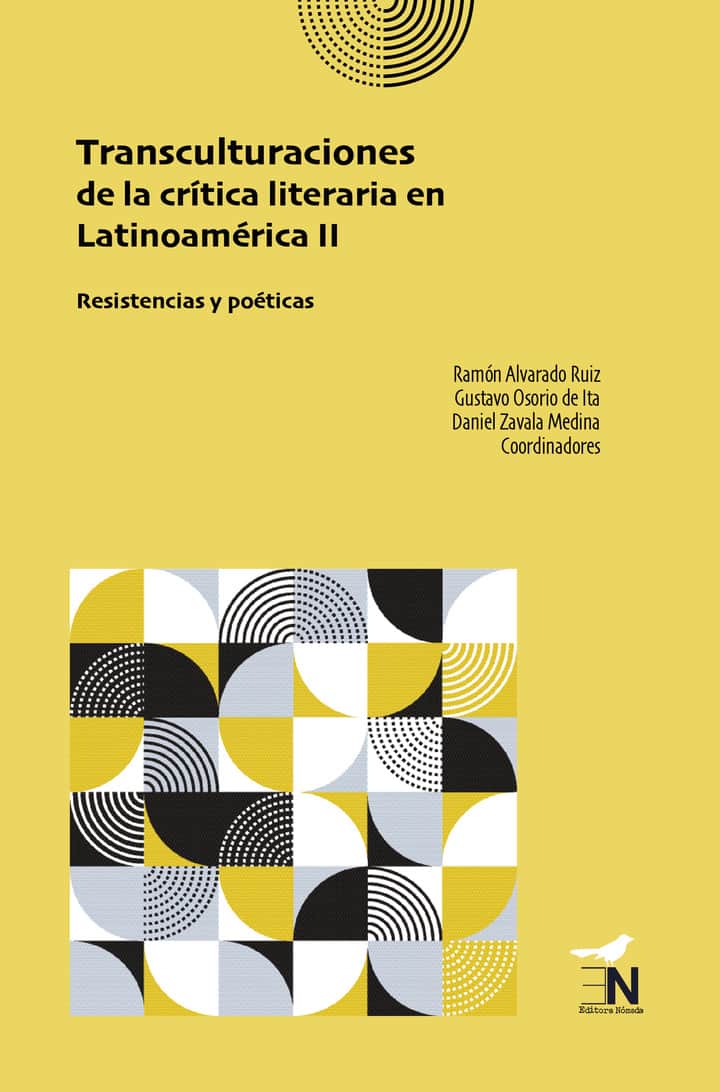 Transculturaciones de la crítica literaria en Latinoamérica II: Resistencias y poéticas