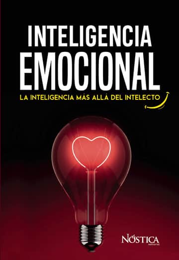 Inteligencia emocional: La inteligencia más allá del intelecto