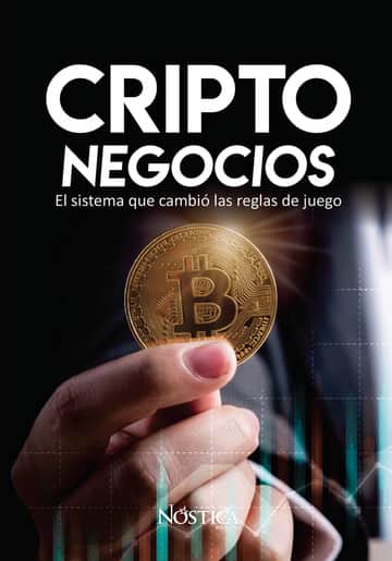 Criptonegocios: El sistema que cambió las reglas de juego