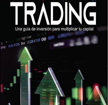 Trading: Una guía de inversión para multiplicar tu capital
