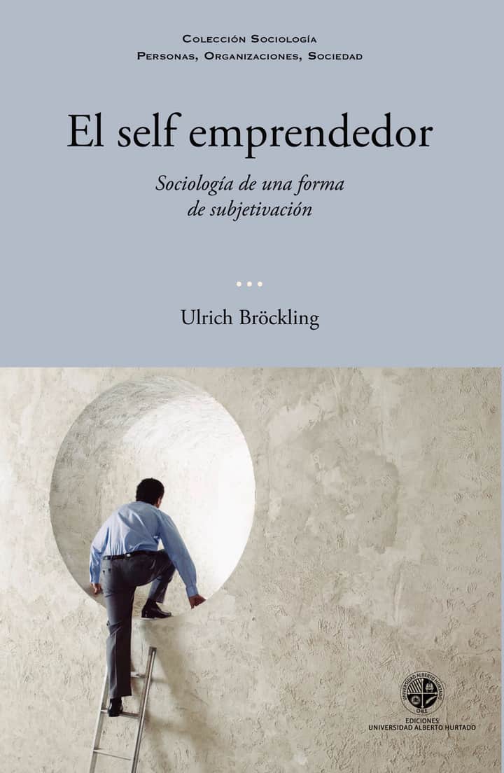 El selfemprendedor: Sociología de una forma de subjetivación