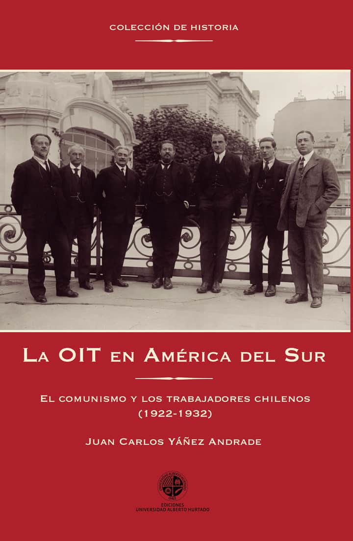 La OIT en América del sur: El comunismo y los trabajadores chilenos (1922 - 1932)