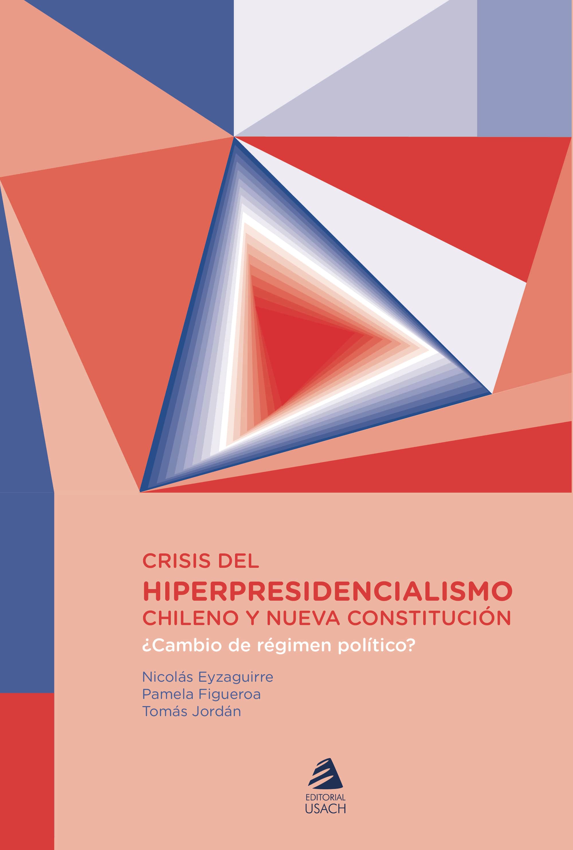 Crisis del hiperpresidencialismo chileno y nueva Constitución