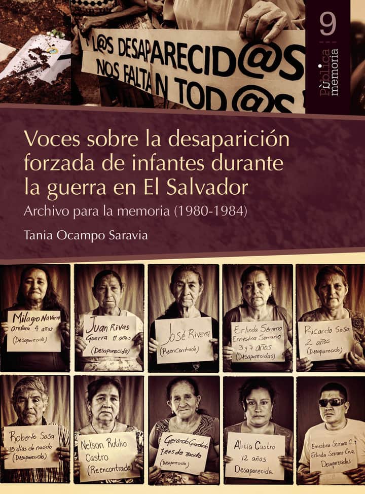 Voces de la desaparición forzada de infantes durante la Guerra en el Salvador: Archivo para la memoria (1980-1984)