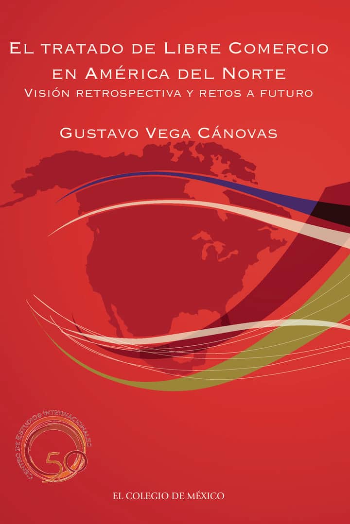 El Tratado de Libre Comercio en América del Norte: