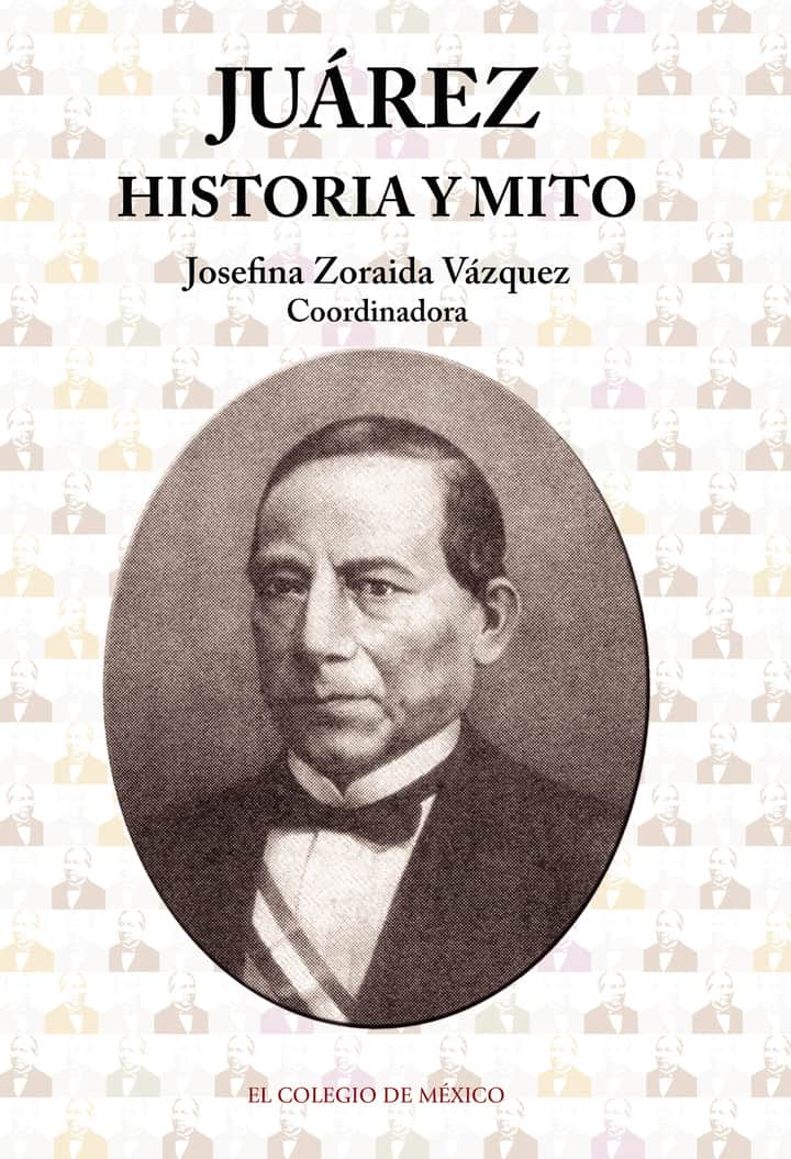 Juárez: historia y mito