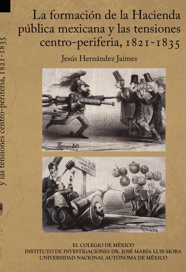 La formación de la hacienda pública mexicana y las tensiones centro-periferia, 1821-1835