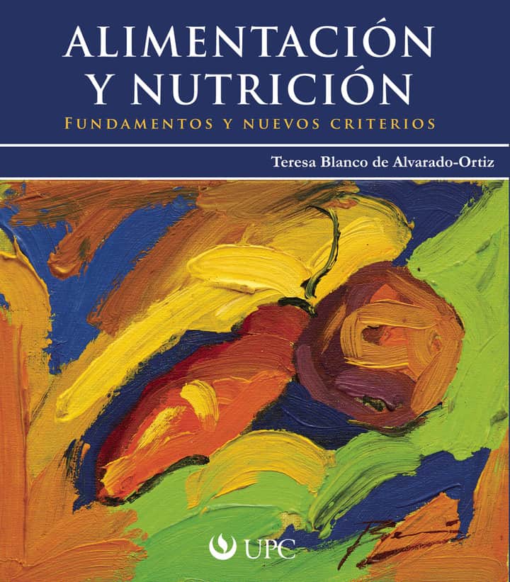 Alimentación y Nutrición: Fundamentos y nuevos criterios