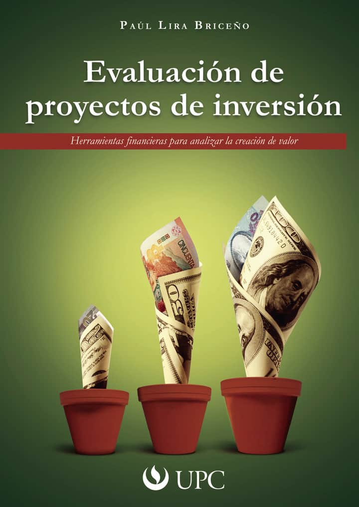 Evaluación de proyectos de inversión: Herramientas financieras para analizar la creación de valor