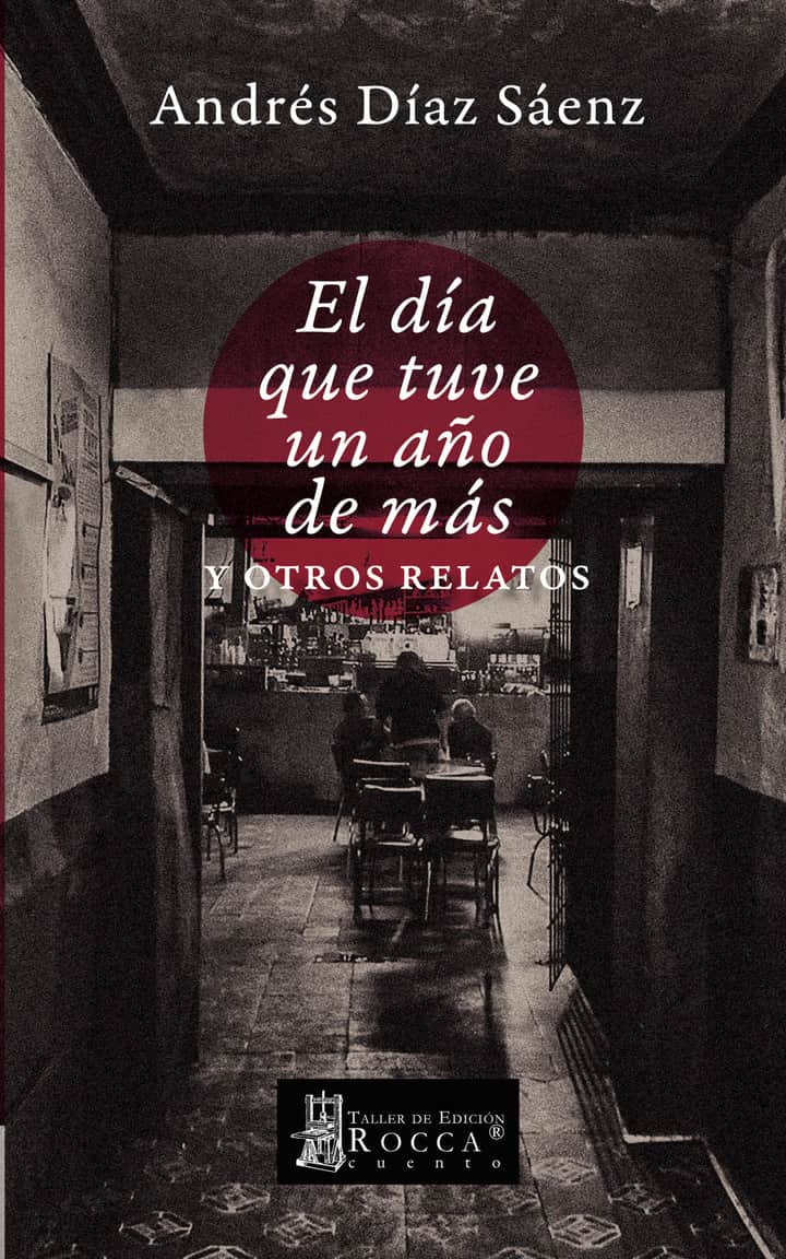 El día que tuve un año de más: y otros relatos