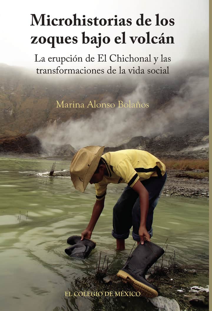 Microhistorias de los zoques bajo el volcán.